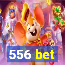 556 bet